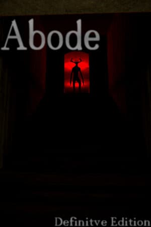 Abode: Definitive Edition