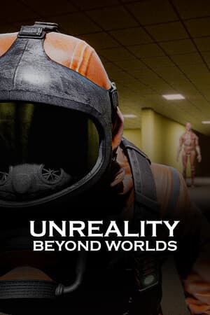 Unreality: Beyond Worlds