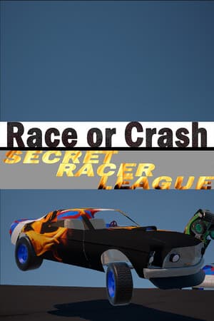 Race or Crash: Secret Racer League