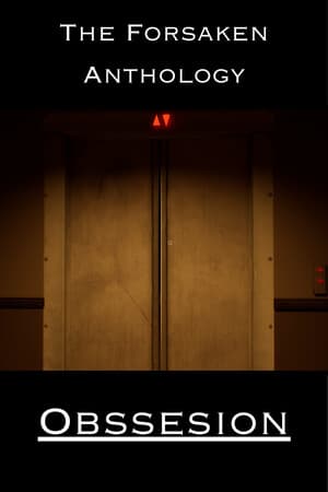 The Forsaken Anthology: Obsession