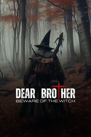Dear Brother: Beware of the Witch