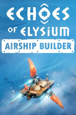 Echoes of Elysium: Airship Builder