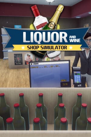 Liquor And Wine Shop Simulator - Store Simulator