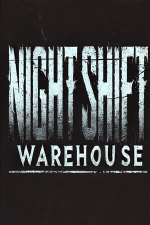 Night shift: Warehouse