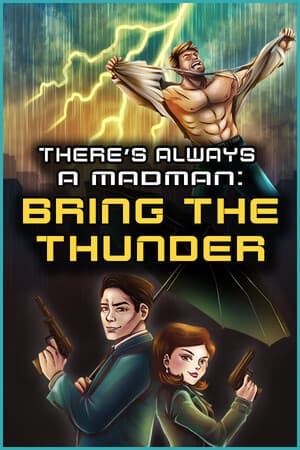 There's Always a Madman: Bring the Thunder