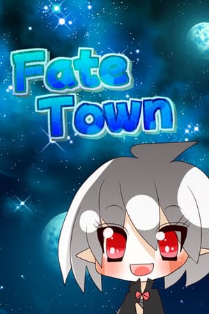 Fate Town!