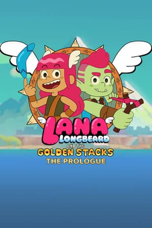 Lana Longbeard And The Golden Stacks - Prologue
