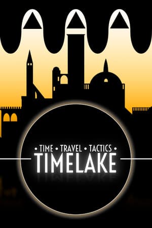 Timelake: Time Travel Tactics