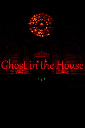 Ghost in the house