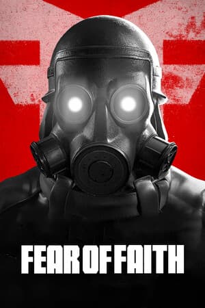 FEAR OF FAITH