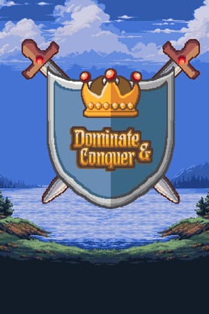 Dominate & Conquer