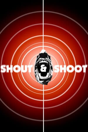 Shout & Shoot
