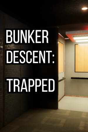 Bunker Descent: Trapped