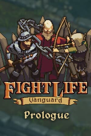 Fight Life: Vanguard Prologue