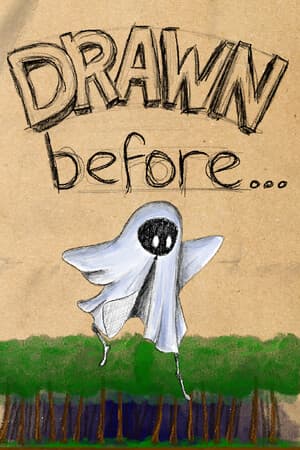 Drawn Before