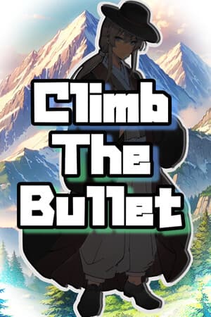 Climb The Bullet