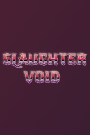 Slaughter Void