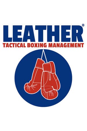 LEATHER®: Tactical Boxing Management