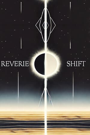 Reverie Shift