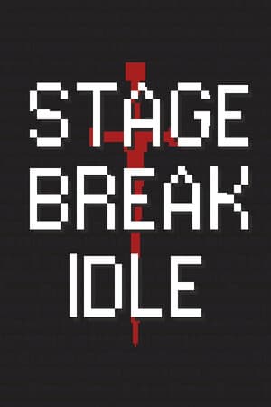 Stage Break Idle