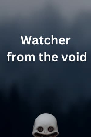 Watcher from the Void