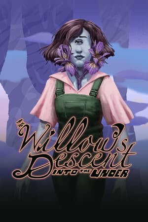 Willow’s Descent: Into The Under