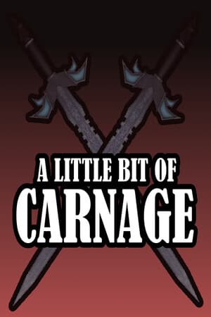 A Little Bit Of Carnage