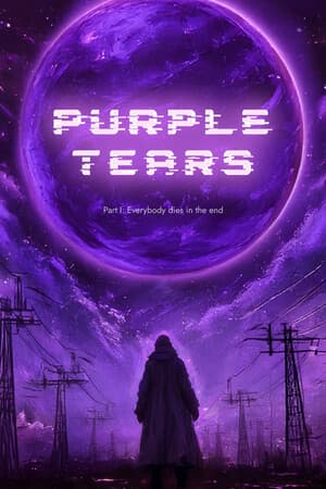 Purple Tears. Part I: Everybody dies in the end