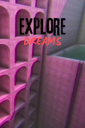 Explore Dreams: Dreamcore