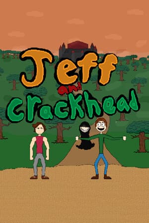 Jeff and Crackhead