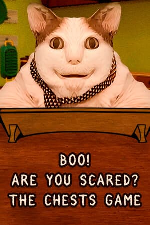 Boo! Are you scared? The Chests Game
