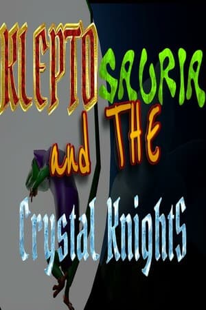 Klepto Sauria and the Crystal Knights