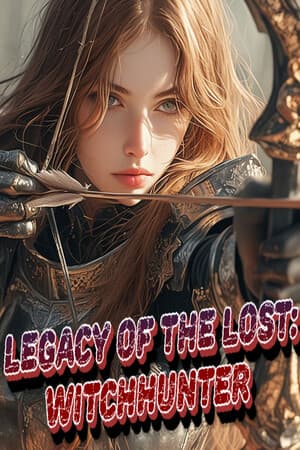 Legacy of the Lost:WitchHunter
