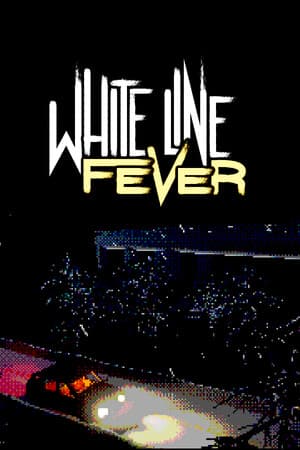 White Line Fever