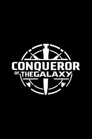 Conqueror Of The Galaxy