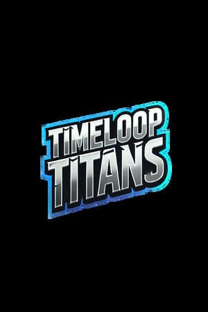 Timeloop Titans