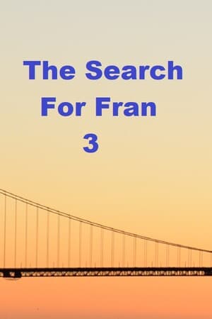 The Search For Fran 3