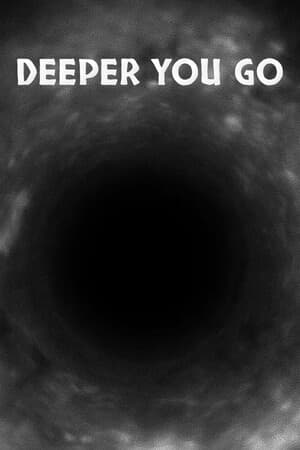 Deeper You Go