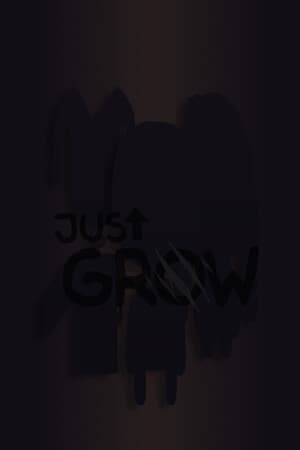 Just Grow