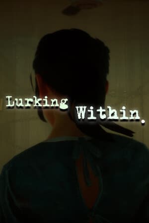 Lurking Within