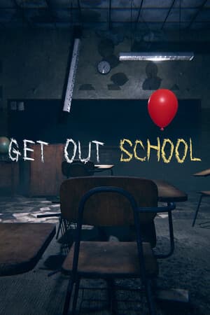 GET OUT SCHOOL