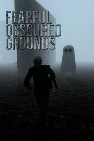 Fearful Obscured Grounds