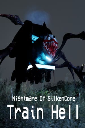 Nightmare Of SilkenCore - Train Hell