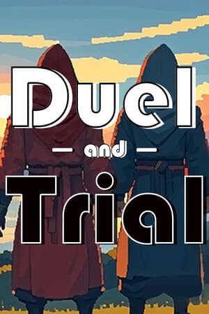 Duel & Trial