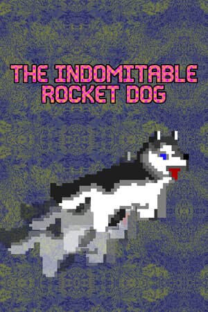 The Indomitable Rocket Dog