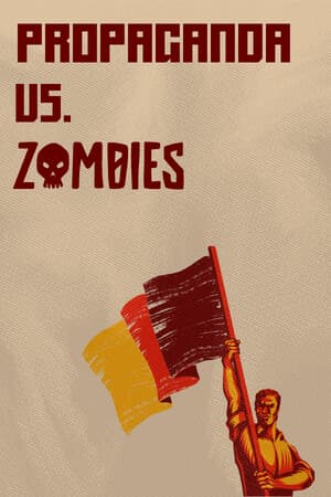 Propaganda vs. Zombies