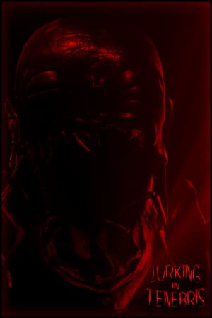 Lurking in Tenebris