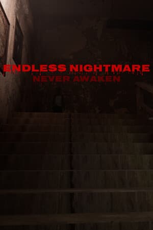 Endless Nightmare: Never Awaken