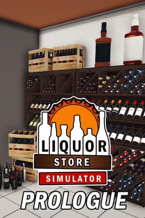 Liquor Store Simulator: Prologue