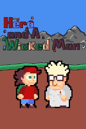 Hero and A Wicked Man